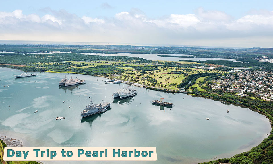 day trip to Pearl Harbor